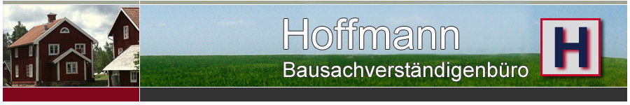 Haus-Gutachten vom Gutachter frs Haus - Rolf Hoffmann  -  Bausachverstndiger - Baugutachter -  Erstellung von Baugutachten fr Immobilien, Immobiliengutachten und Hauskaufberatung - Beratung beim Kauf und Verkauf vom Haus - Haus-Gutachten vom Haus-Gutachter